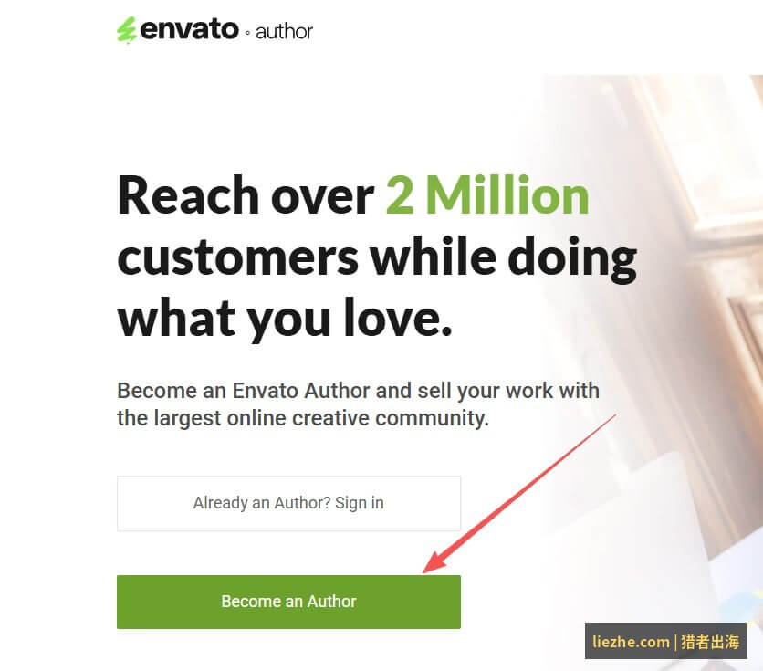 Envato Author申请页面:Reach over 2 Million customers点击Become an Author
