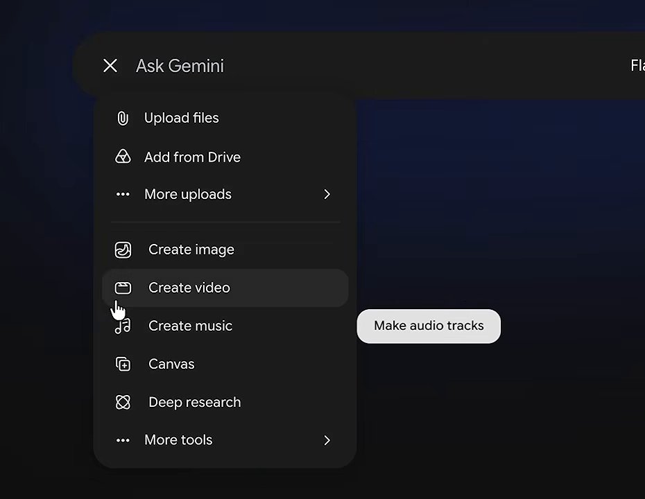Gemini聊天框「+」菜单:Upload files、Add from Drive、Create image、Create video、Create music、Canvas、Deep research、More tools