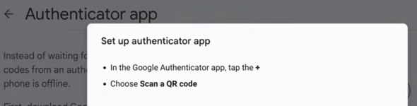 谷歌账号Authenticator app页面弹出Set up authenticator app,提示在Google Authenticator应用里点加号,再选Scan a QR code