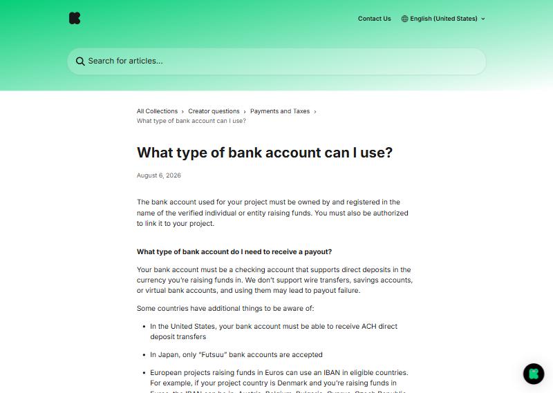 Kickstarter帮助中心What type of bank account can I use页面:账户必须在本人名下,必须是checking account,不支持电汇、储蓄账户和虚拟银行账户