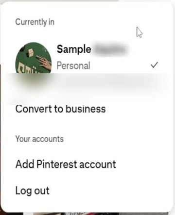 Pinterest个人号头像菜单:Currently in显示Personal,下面有Convert to business、Add Pinterest account和Log out
