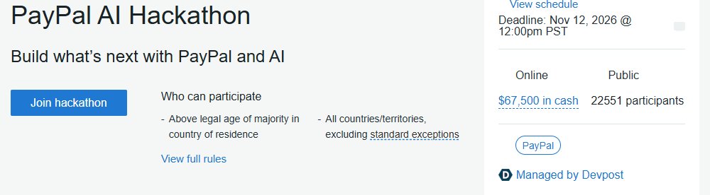 PayPal AI黑客松官方概览页,Deadline Nov 12 2026 12:00pm PST,67,500 in cash,22551 participants,Managed by Devpost