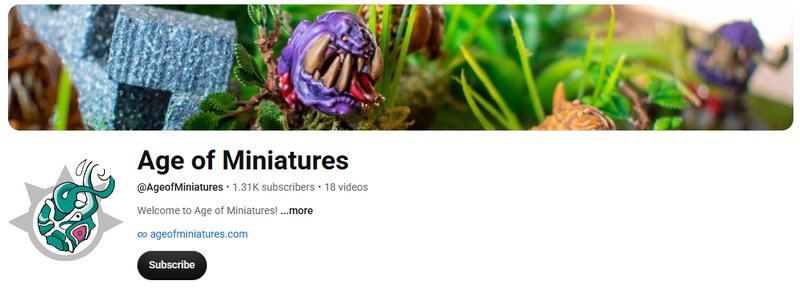 Age of Miniatures的YouTube频道:1.31K订阅、18个视频