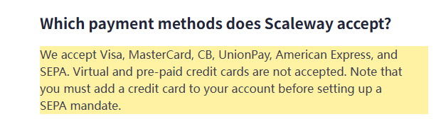 Scaleway官方账单FAQ付款方式：收Visa、MasterCard、CB、UnionPay、American Express和SEPA，不收虚拟卡和预付卡
